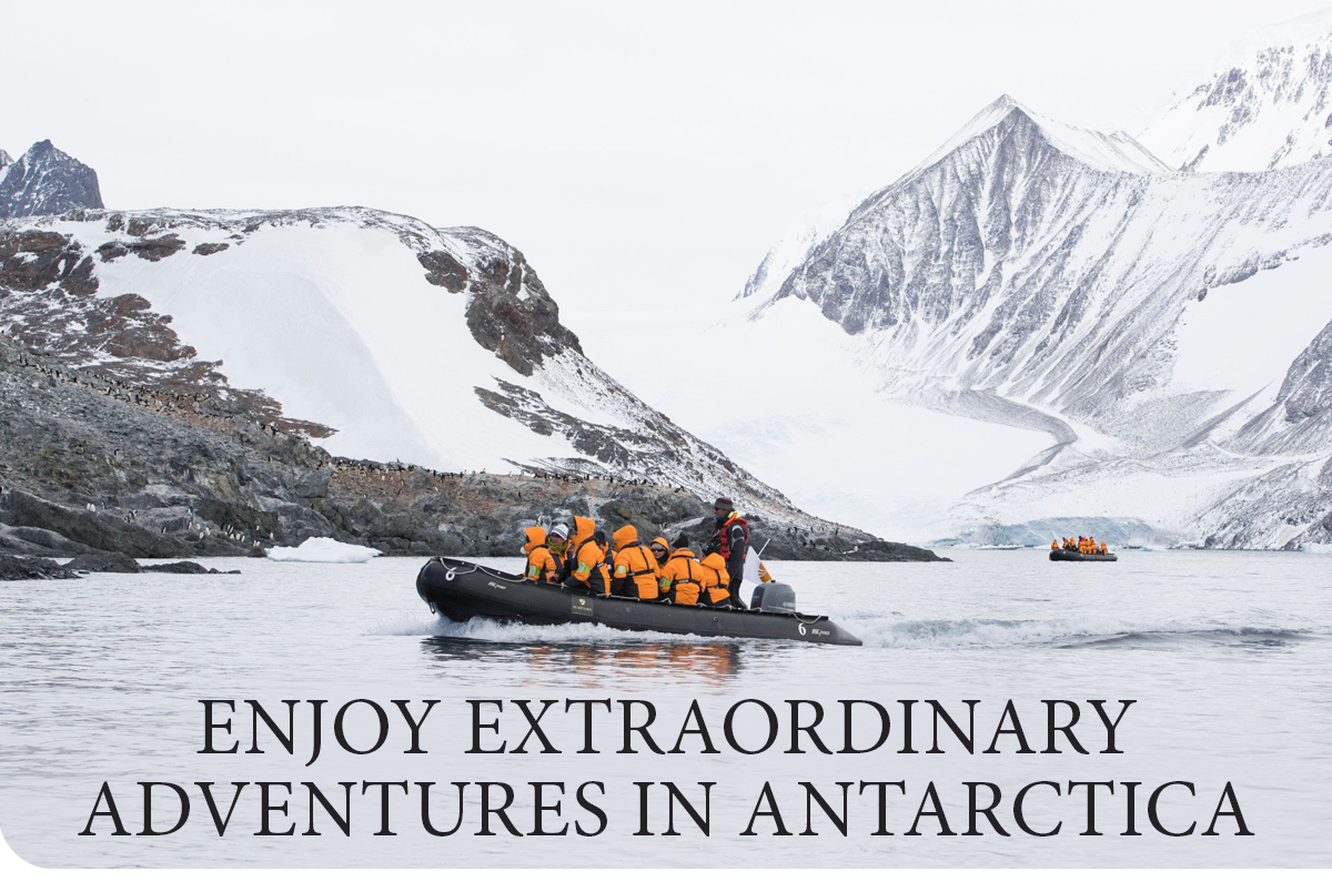 Enjoy Extraordinary                                              Adventures in Antarctica